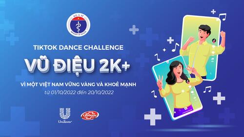 Bộ Y tế: Cuộc thi nhảy Cover vũ điệu 2K+ trên mạng xã hội TIKTOK với chủ đề "Việt Nam vững vàng và khỏe mạnh"